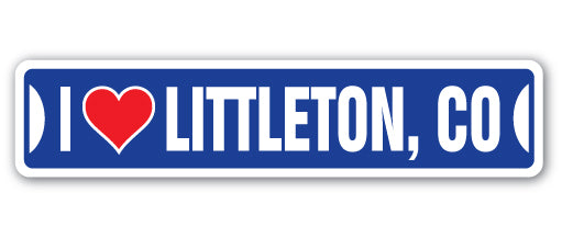 I LOVE LITTLETON, COLORADO Street Sign