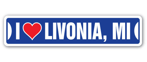 I LOVE LIVONIA, MICHIGAN Street Sign