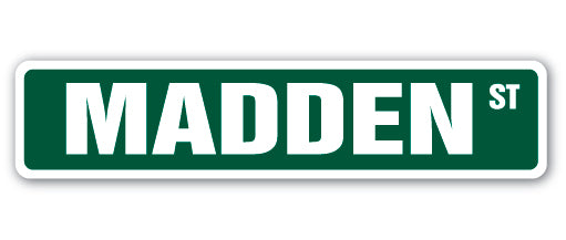 MADDEN Street Sign