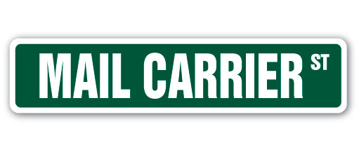 MAIL CARRIER Street Sign