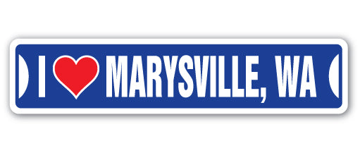 I LOVE MARYSVILLE, WASHINGTON Street Sign