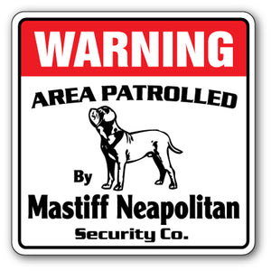 MASTIFF NEAPOLITAN Security Sign