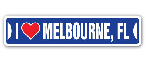 I LOVE MELBOURNE, FLORIDA Street Sign