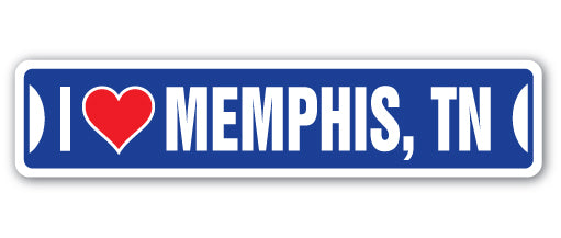 I LOVE MEMPHIS, TENNESSEE Street Sign