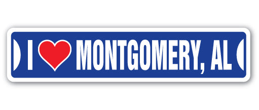 I LOVE MONTGOMERY, ALABAMA Street Sign