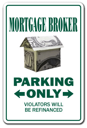 MORTGAGE BROKER Novelty Sign