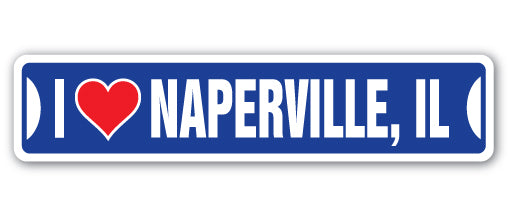 I LOVE NAPERVILLE, ILLINOIS Street Sign