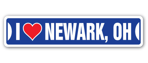 I LOVE NEWARK, OHIO Street Sign