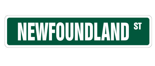 NEWFOUNDLAND Street Sign