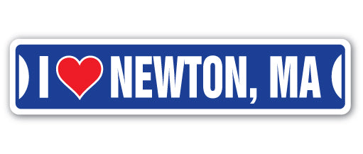 I LOVE NEWTON, MASSACHUSETTS Street Sign