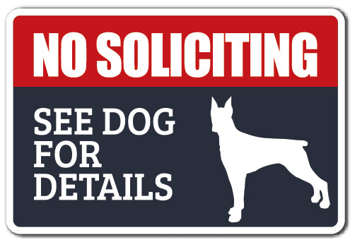 NO SOLICITING SEE DOG FOR DETAILS Sign