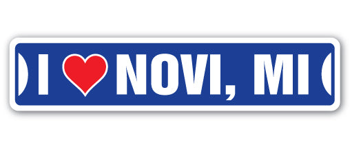 I LOVE NOVI, MICHIGAN Street Sign