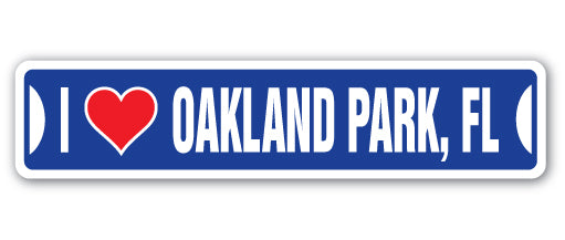 I LOVE OAKLAND PARK, FLORIDA Street Sign
