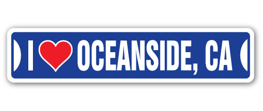 I LOVE OCEANSIDE, CALIFORNIA Street Sign