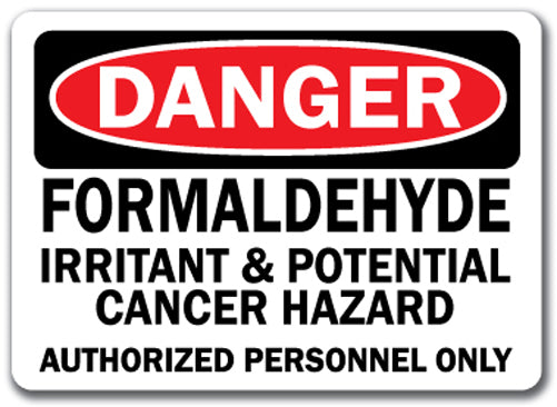 Danger Sign - Formaldehyde & Cancer Hazard Authorized Only