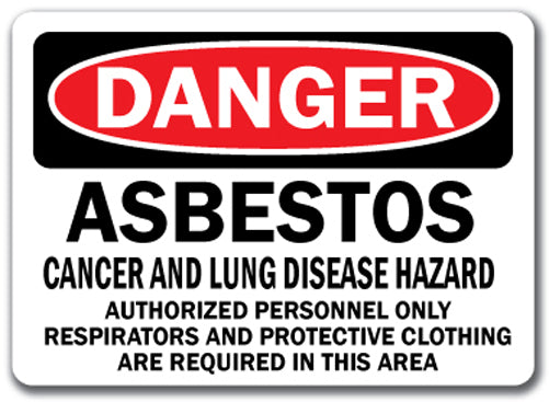 Danger Sign - Asbestos Disease Hazard Authorized Only Respirators