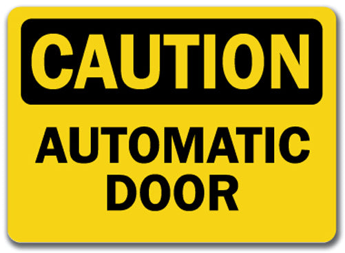 Caution Sign - Automatic Door