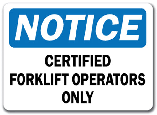 Notice Sign - Certified Forklift Operators Only