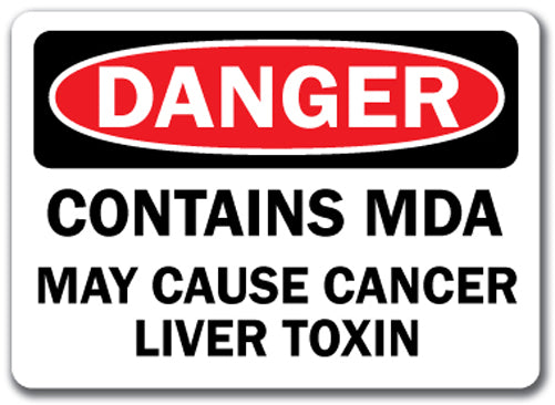 Danger Sign - Contains MDA May Cause Cancer Liver Toxin