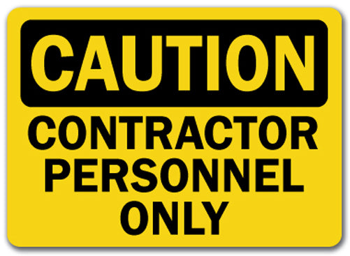Caution Sign - Contractor Personnel Only