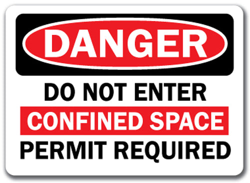 Danger Sign - Do Not Enter Confined Space Permit Required