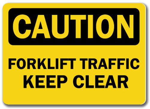 Caution Sign - Forklift Traffic Keep Clear