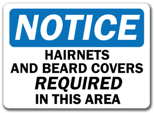 Notice Sign - Hairnets and Beard Covers Reqd In Area
