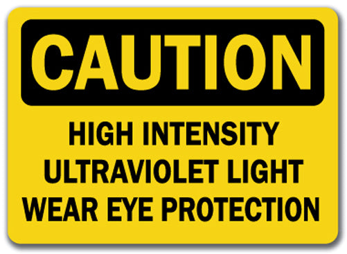 Caution Sign - Ultraviolet Light Wear Eye Protection