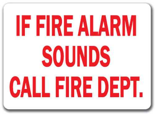 If Fire Alarm Sounds Call Fire Dept. Sign