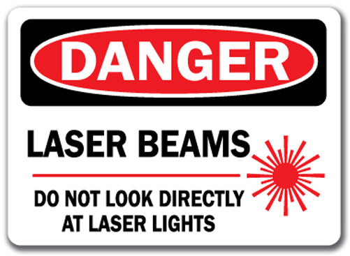 Danger Sign - Laser Beams Do Not Look...w/ Graphic
