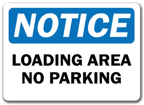 Notice Sign - Loading Area No Parking