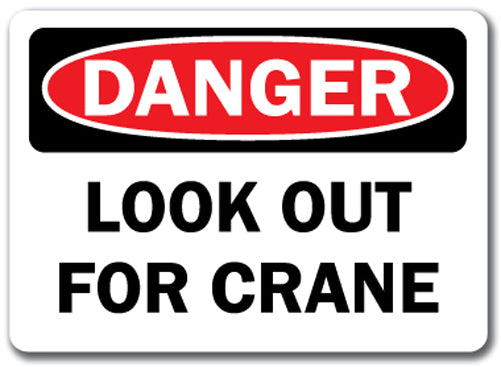 Danger Sign - Look Out For Crane