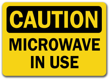 Caution Sign - Microwave Oven In Use