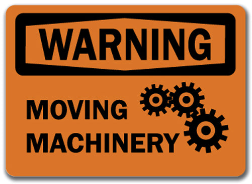 Warning Sign - Moving Machinery