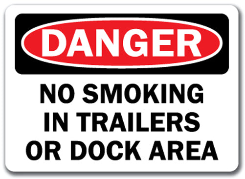 Danger Sign - No Smoking In Trailers or Dock Area