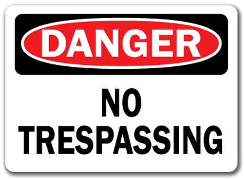 Danger Sign - No Trespassing