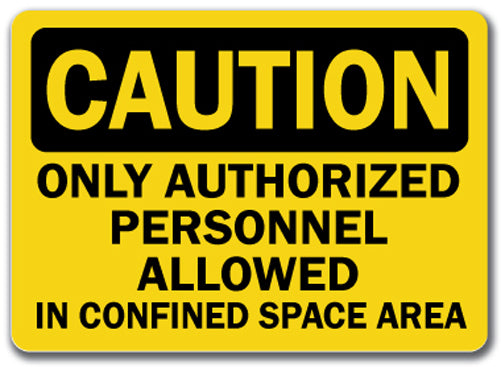 Caution Sign - Authorized Personnel Confined Space