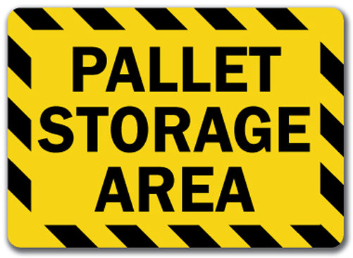 Pallet Storage Area Warehouse Sign