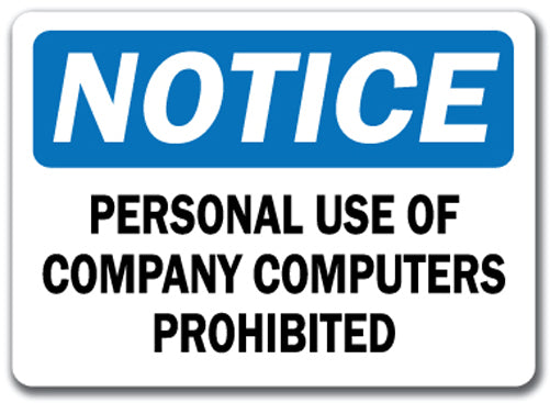Notice Sign - Personal Use Of Computers Is Prohibited