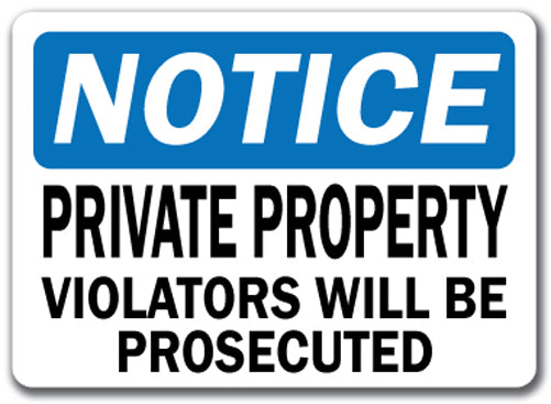 Notice Sign - Private Property Violators Prosecuted