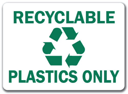 Recyclable Plastics Only with Graphic Sign