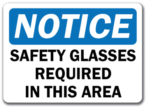 Notice Sign - Safety Glasses Required In This Area