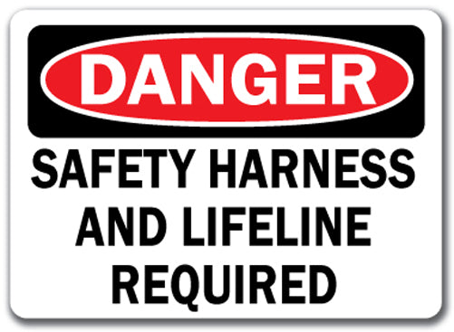Danger Sign - Safety Harness and Lifeline Required