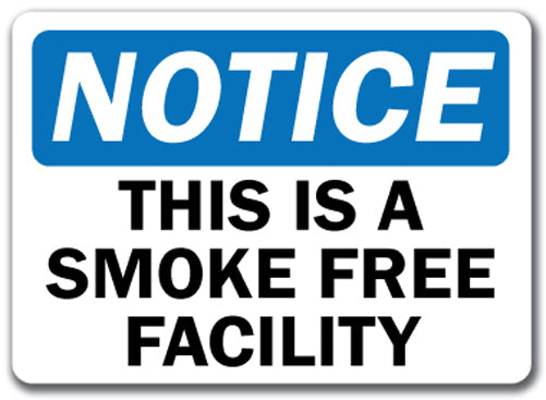 Notice Sign - This Is A Smoke Free Facility