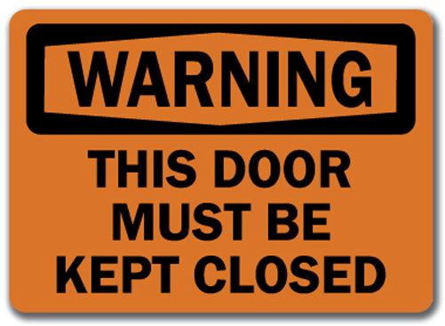 Warning Sign - This Door Must Be Kept Closed