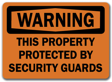 Warning Sign - This Area Protected By Security Guards
