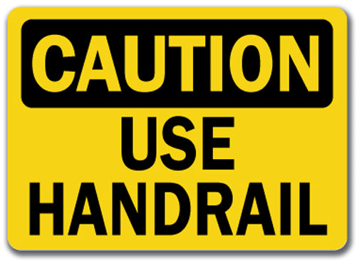 Caution Sign - Use Handrail
