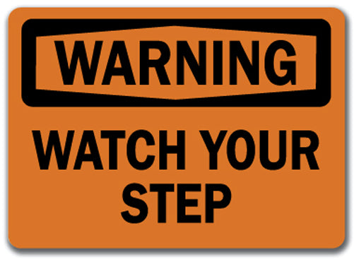 Warning Sign - Watch Your Step