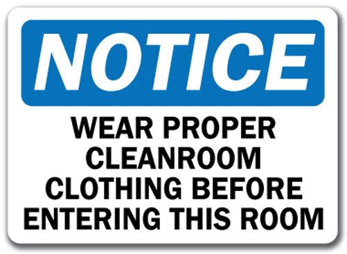 Notice Sign - Wear Proper Cleanroom Clothing ...