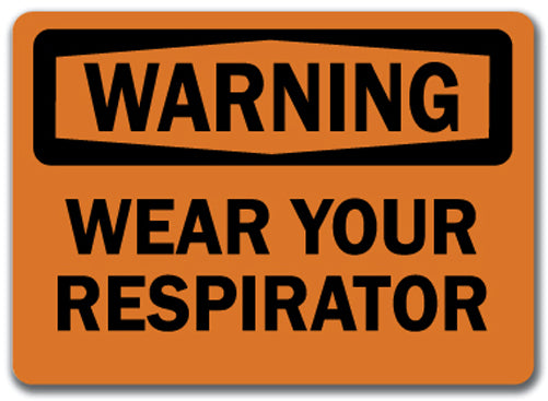 Warning Sign - Wear A Respirator